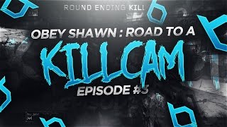 Road to a Killcam | Episode 3 (BO3)
