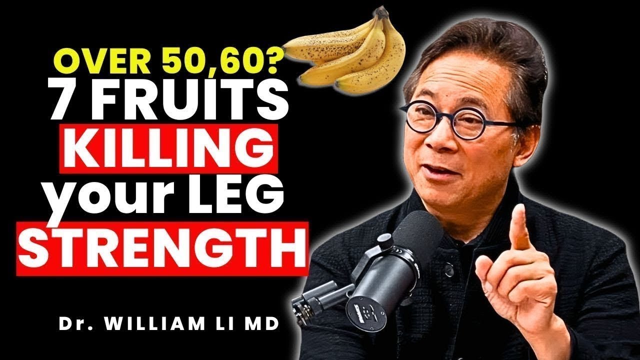 7 Worst Fruits Seniors Should STOP Eating to Boost Leg Strength | Dr. William Li