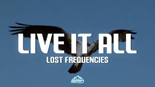 Lost Frequencies - Live It All