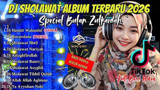 Dj Sholawat Terbaru 2026  Album  Special Bulan Zulkaidah   Slow Bass X Horeg
