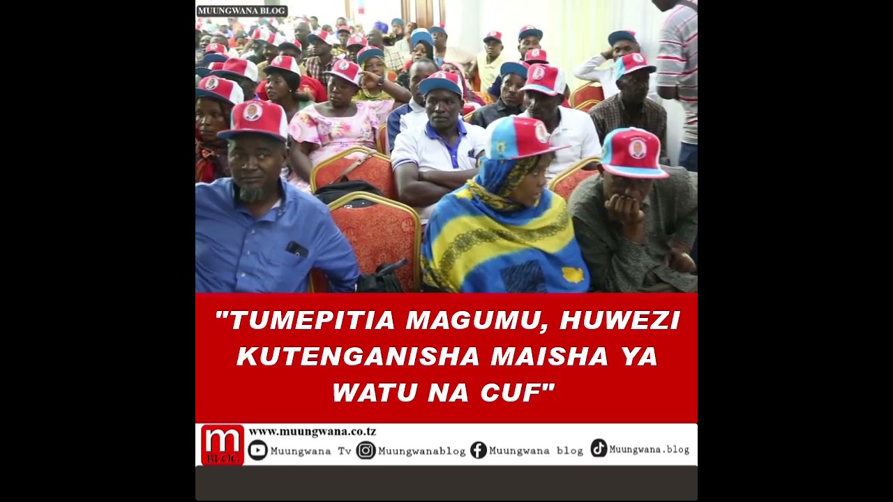 TUMEPITIA MENGI NA HUWEZI KUTENGANISHA MAISHA YA WATU NA CUF 