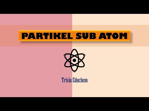 Video: Di mana letak partikel subatomik dalam kuis atom?