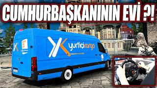 CUMHURBAŞKANI EV ZİYARETİ !!! MERCEDES SPRINTER ETS 2 MOD 1.59 [ Logitech G29 ]