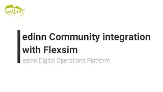 Flexsim Integration with edinn Digital Operations Platform Community version  |  Digital twin