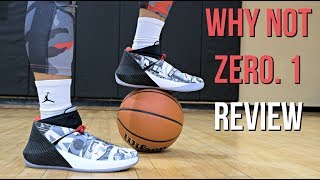 Jordan Why Not Zer0. 1 Performance Review!