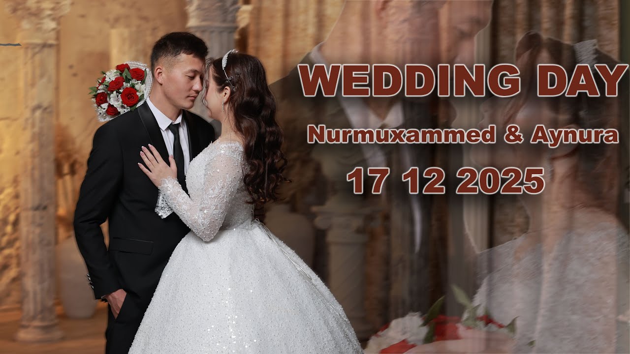 17 12 2025 Nurmuxammed & Aynura jaslsr toyi