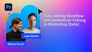 Foto-editing Workflow mit Generativer Füllung in PS (beta) | Adobe Live