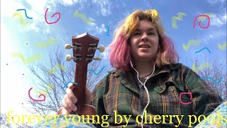 forever young - cherry pools cover
