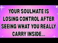 YOUR SOULMATE IS FALLING APART AFTER SEEING WHAT YOU TRULY HOLD INSIDE..