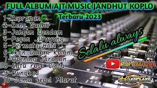 full album AJT MUSIC selalu always live mojoseto-ajt official-ajt audio