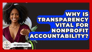 Why Is Transparency Vital For Nonprofit Accountability - The Nonprofit Digest