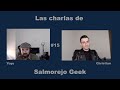 Las Charlas de Salmorejo Geek #15 Christian (MALCER) fuera del rincón. Las apariencias engañan