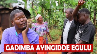 GADIMBA AYINGIDDE EGGULU