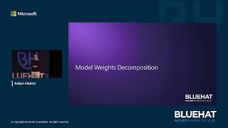 Famous BlueHat 2024: S23: SLIP: Securing LLMs IP Using Weights Decomposition Wealth