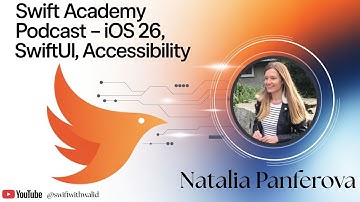 iOS26, SwiftUI and Accessibility with Natalia Panferova