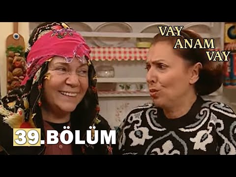 Vay Anam Vay 39. Bölüm - FULL BÖLÜM