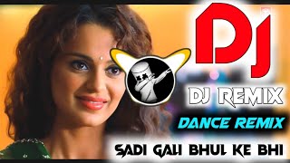 Sadi Gali Dj Remix ►Kabhi Sadi Gali Bhul Ke Bhi Aya Karo Ji Dj Song ► Hindi Dj 2021 ►Dj Sonu Remix