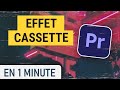 Faire un effet cassette vhs sur premiere pro