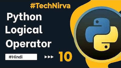 What are Logical Operators in Python | Explained in Hindi For Beginners  #TechNirva