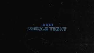 Lil Reese - Circle Tight (Official Audio)