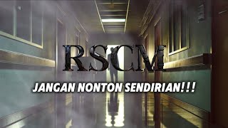 CERITA MISTERI DI RUMAH SAKIT CIPTO MANGUN KUSUMO ( RSCM )