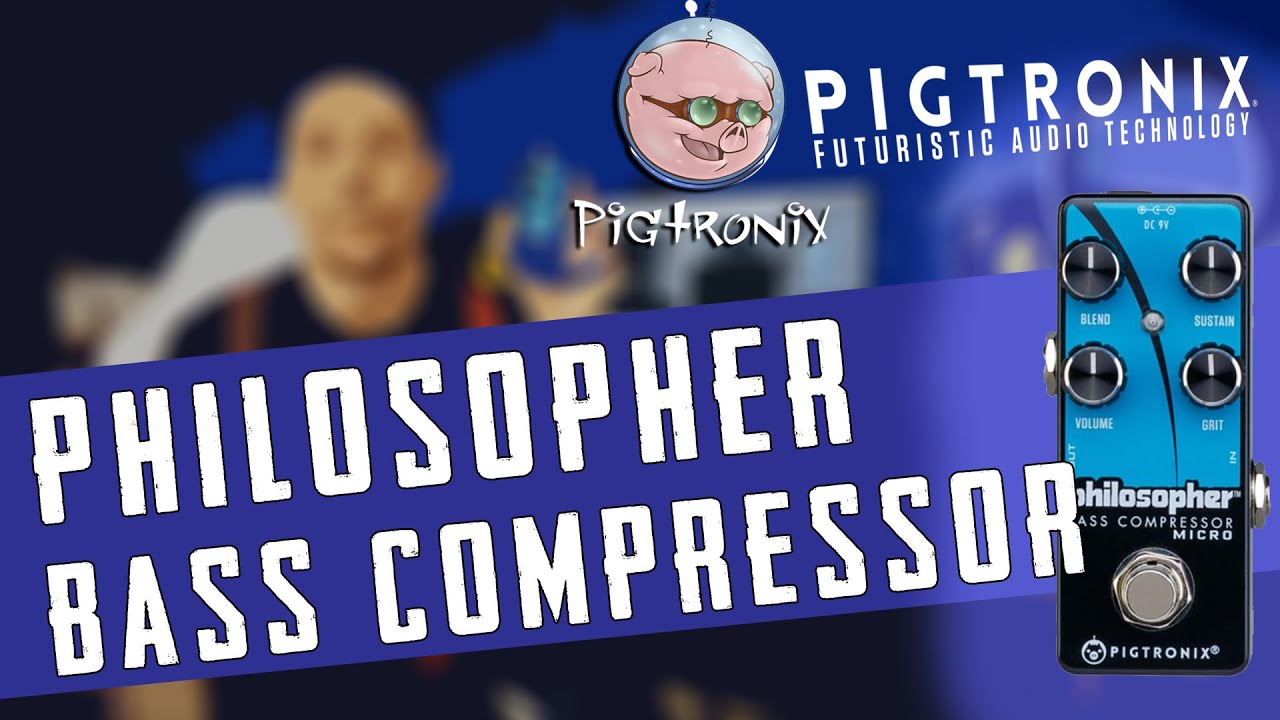 Overview of the Pigtronix Philosopher Bass Compressor for Bass