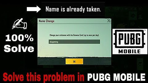 Name is already taken problem in pubg mobile