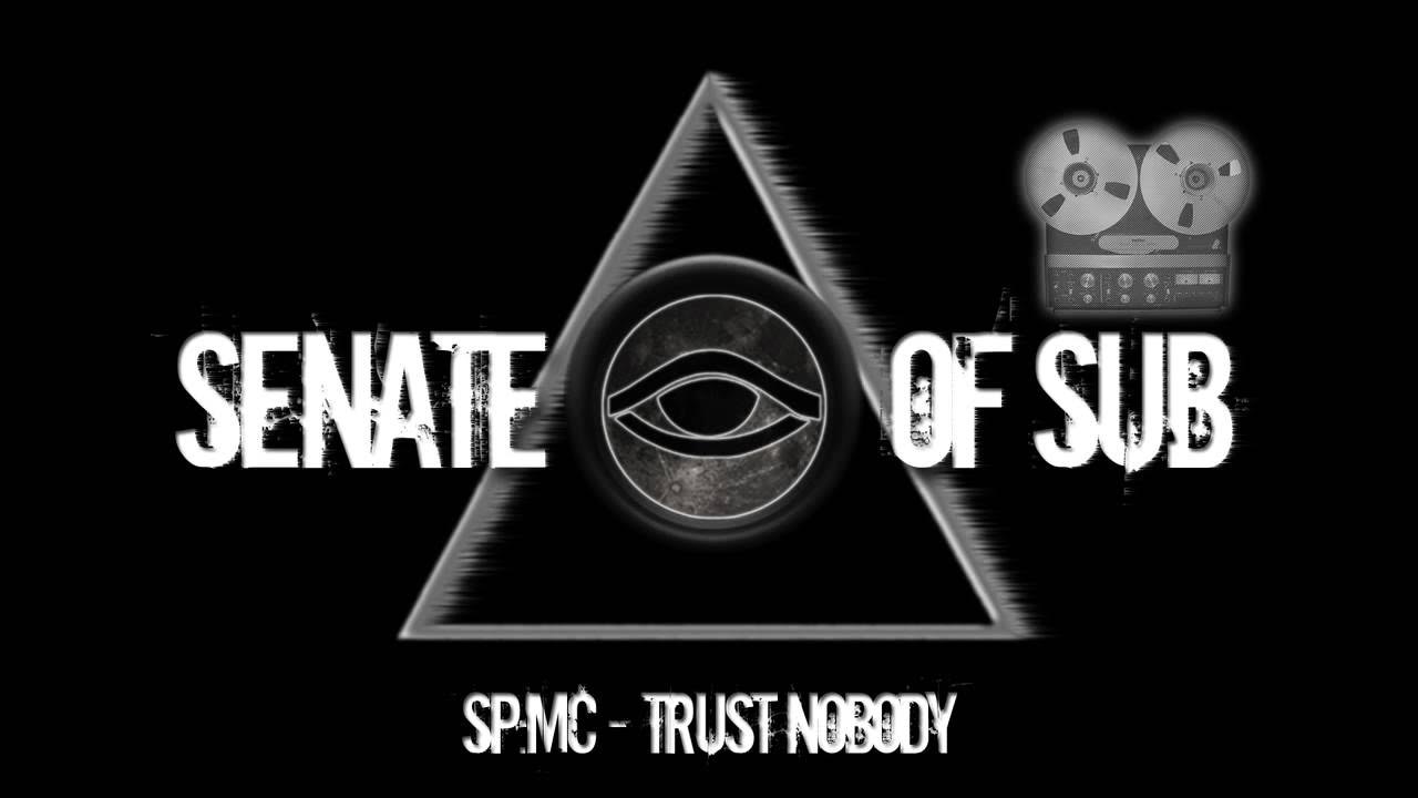 SP:MC - Trust Nobody SP:MC - Trust Nobody