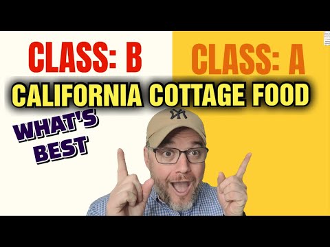 What is the Difference Between Class A and B Cottage Food Permits: California Cottage Food Law