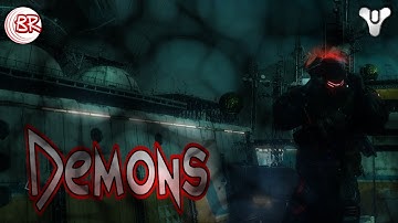 Demons - An Invaders Montage: Gambit Prime - Destiny 2
