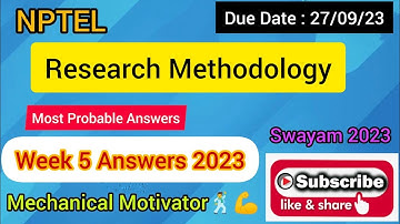 Research Methodology | Week 5 Quiz | Assignment 5 Solution | NPTEL | SWAYAM 2023