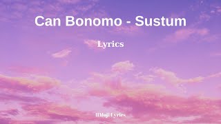 Can  Bonomo - Sustum (Sözler/Lyrics)  Ah o nasıl bir geceydi sanki dün gibi  Şarkı Sözleri 🎶