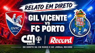 Information Relato em direto Gil Vicente-FC Porto Guide