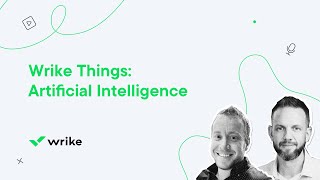 Wrike Things Web Series! #5 - All things Wrike Artificial Intelligence