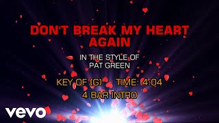 Pat Green - Don't Break My Heart Again (Karaoke)