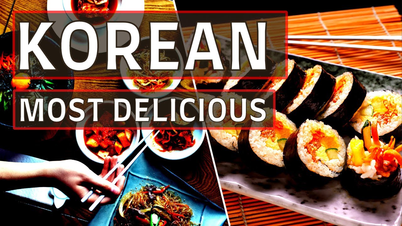 Top 10 KOREAN FOOD 10 BEST KOREAN DISHES YOU HAVE TO TRY IN 2024