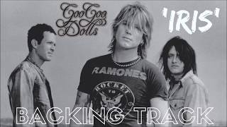 Goo Goo Dolls - 'Iris' - Backing Track