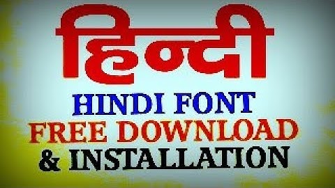How to install Hindi fonts in Windows10/8/7 All versions