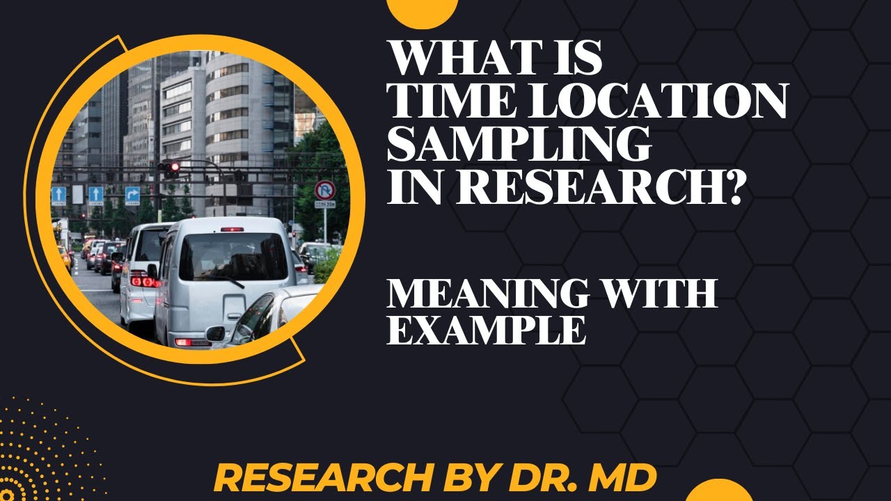 Time Location Sampling What is time location sampling in research? - YouTube