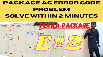 Package AC error problems solved within 2 minute#Patra package unit error E*2 problems solved# codes