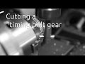 Cutting a timing belt gear
