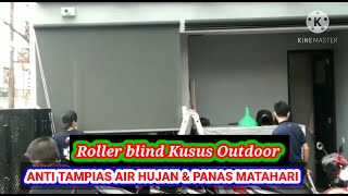 ROLLER BLIND TIRAI GULUNG KUSUS OUTDOOR - PAKAI BAHAN KAIN KUSUS TIDAK GAMPANG RUSAK
