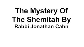 THE MYSTERY OF THE SHEMITAH BY JONATHAN CAHN