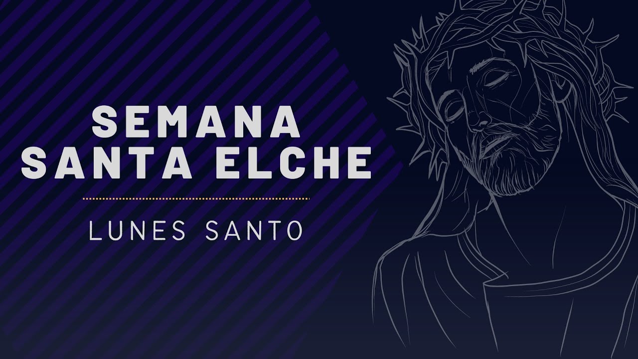 Semana Santa Elche | Lunes Santo