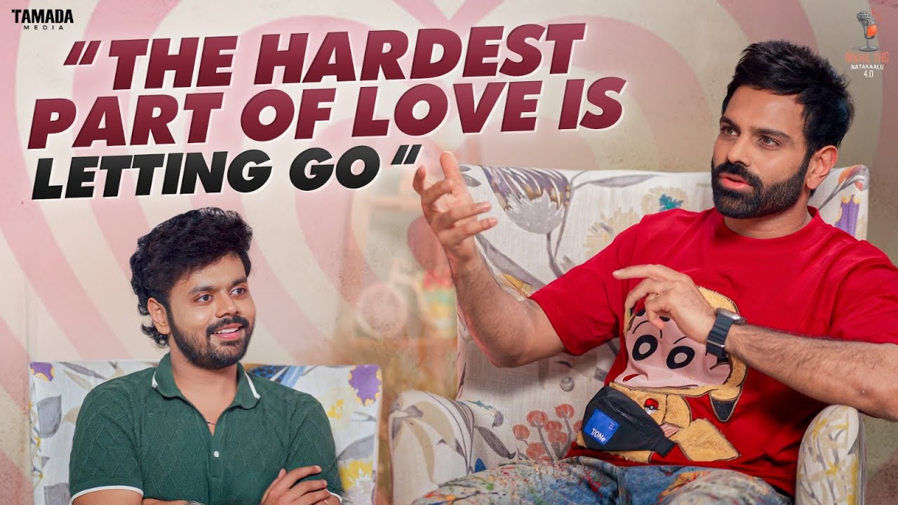 The Hardest Part Of Love Is Letting Go || Ft. Sreerama Chandra || Nikhil Tho Naatakalu 4.O | Nikhil