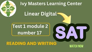 Linear Digital SAT reading and writing practice test 1 module 2 number 17 | Ivy Masters