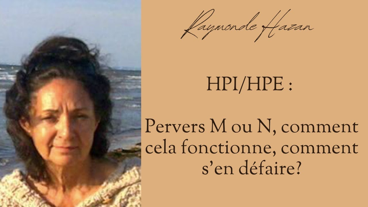 hpi-hpe-pervers-m-ou-n-comment-cela-fonctionne-comment-s-en