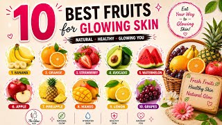 Natural Skincare|Fruits for Skin Glow |10 Fruits for Healthy Skin