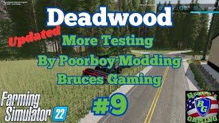 FS22|Deadwood #9 More Update testing|Live 18+ #PoorboyModding