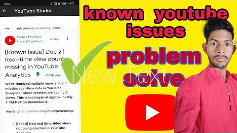 how to known YouTube issues problem solve,how to solve YouTube problem,